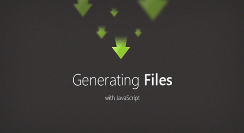 Generating Files with JavaScript